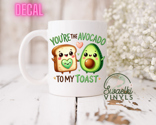 UV DTF Decal - Avo to my Toast