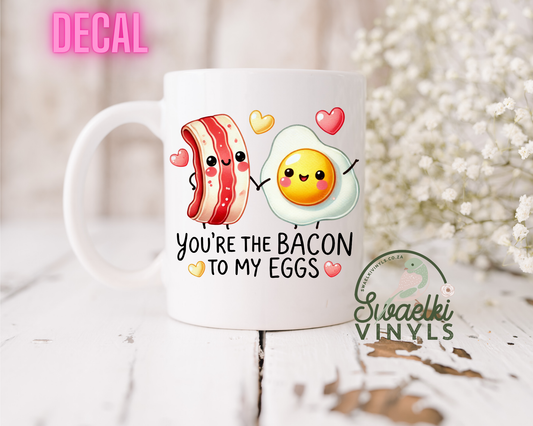 UV DTF Decal - Bacon to my Egg