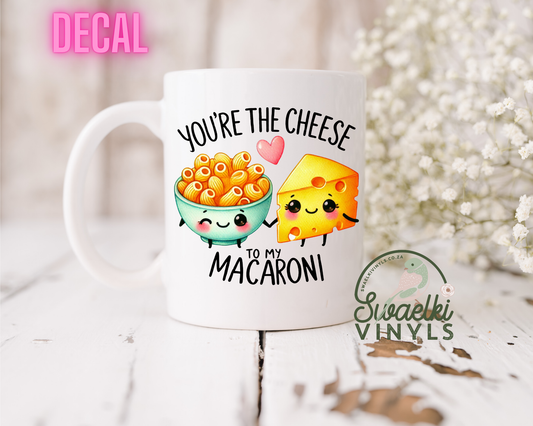 UV DTF Decal - Cheese to my Macaroni