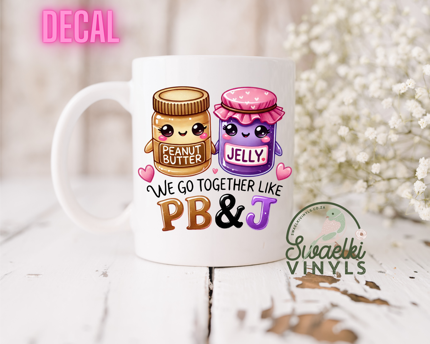 UV DTF Decal - Peanut Butter to my Jelly