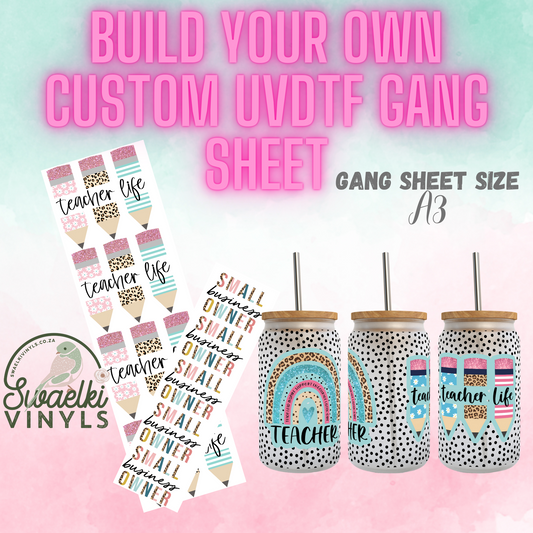 Build your own Custom UVDTF Gang Sheet